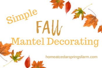 Simple Fall Mantel Decorating