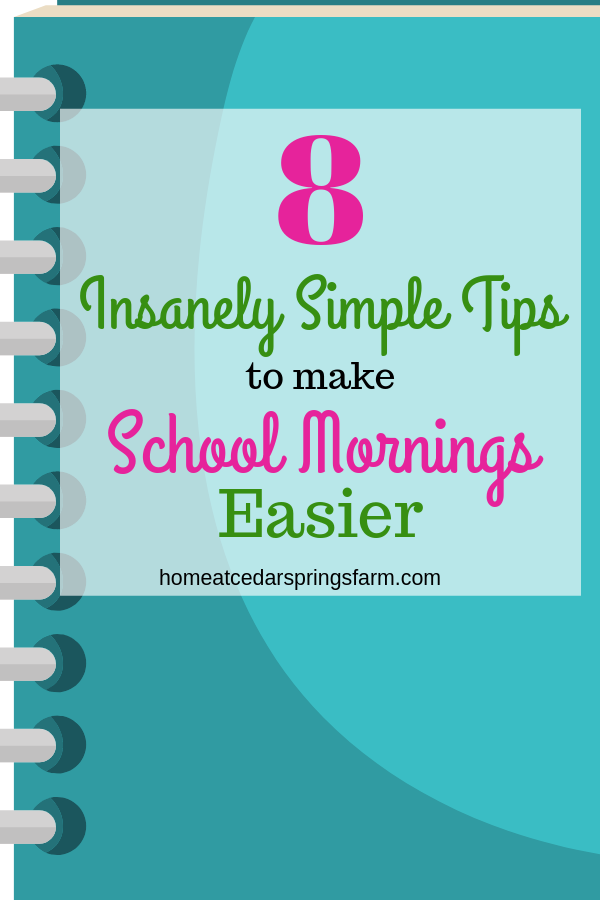 8 Insanely Simple Tips to make School Mornings Easier with text overlay.