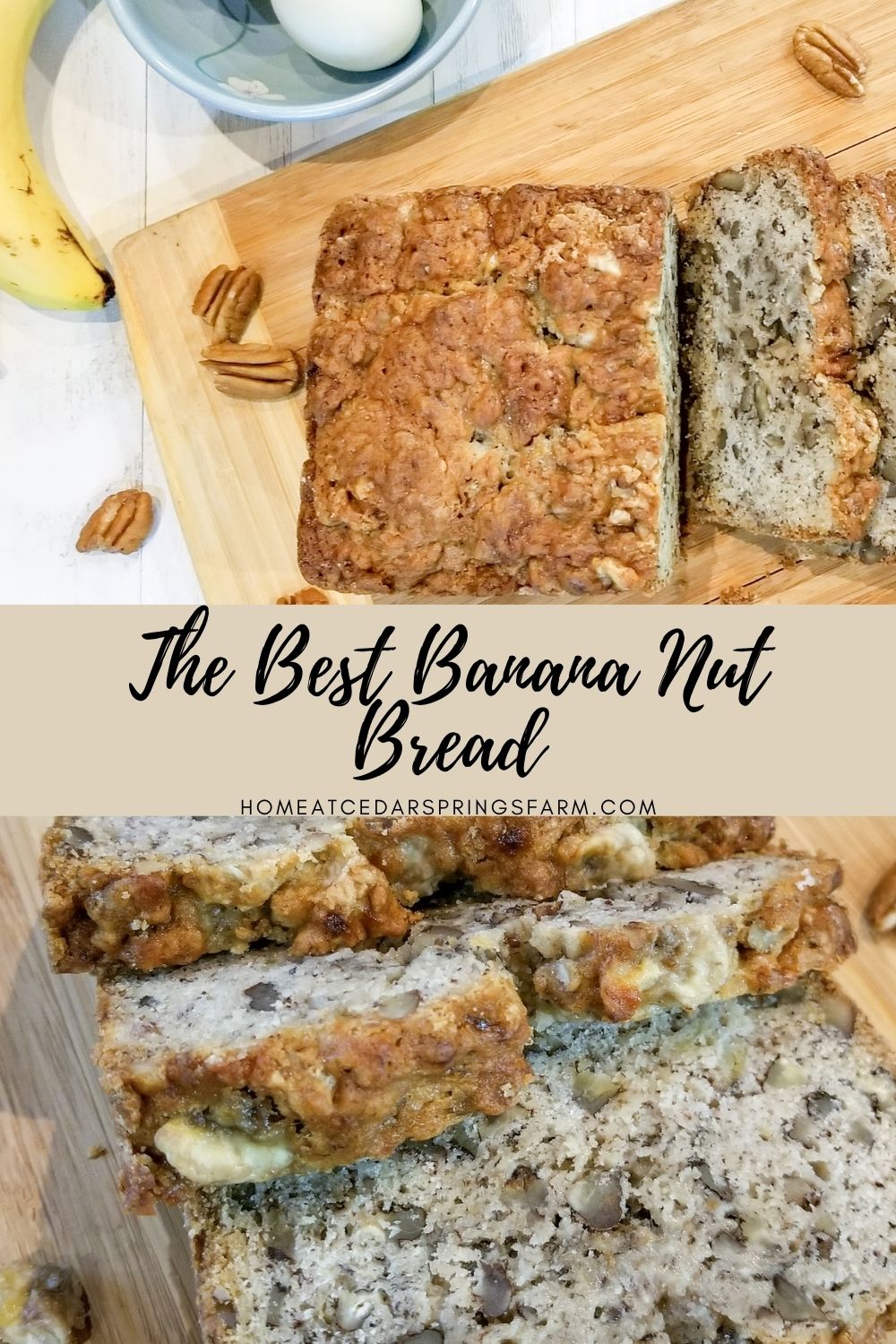 The Best Banana Nut Bread with text overlay.