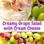 Grape salad shown on the top picture in a serving bowl and the bottom shows whole grapes. Text overlay.