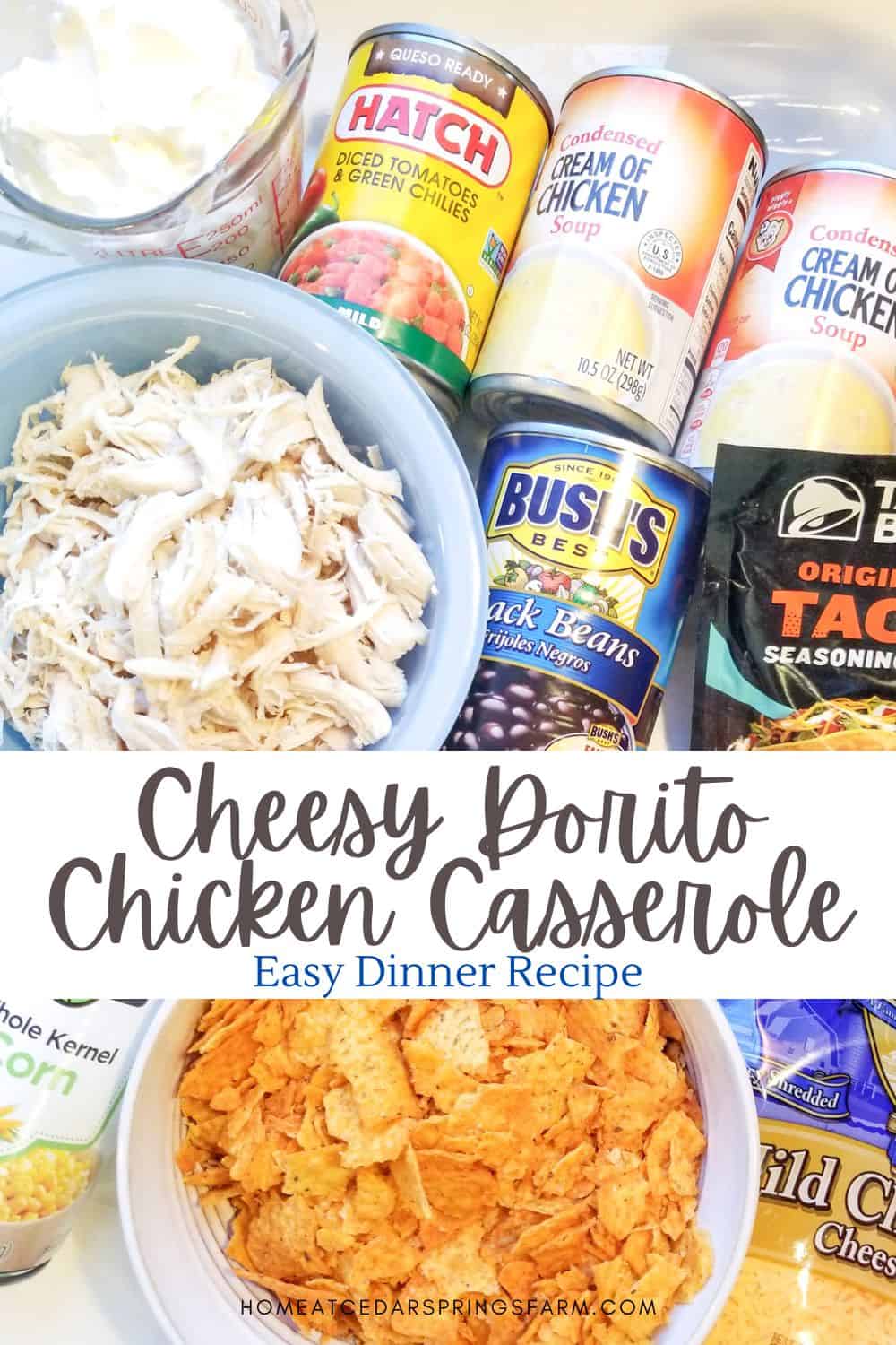Ingredients needed for Cheesy Dorito Chicken Casserole with text overlay.