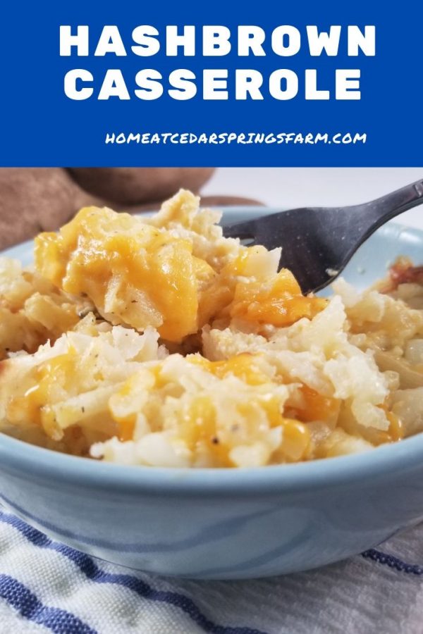 Cheesy Hashbrown Casserole Home at Cedar Springs Farm