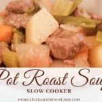 Slow Cooker Pot Roast Soup