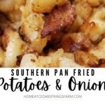 Southern Skillet Fried Potatoes and Onions