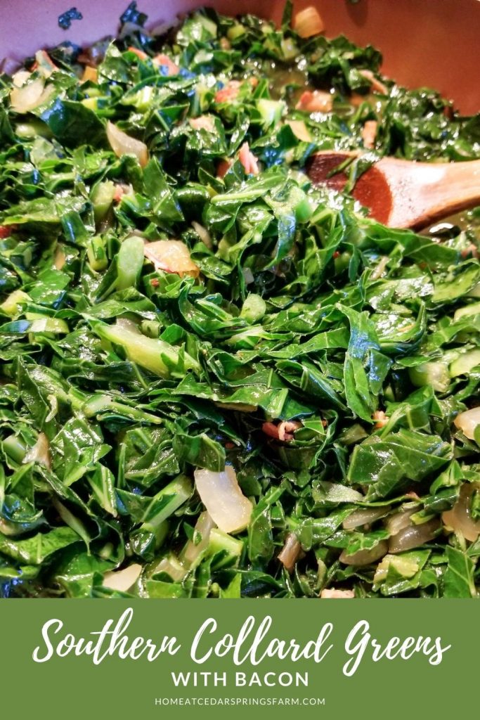 Southern Style Collard Greens with Bacon Home at Cedar Springs Farm