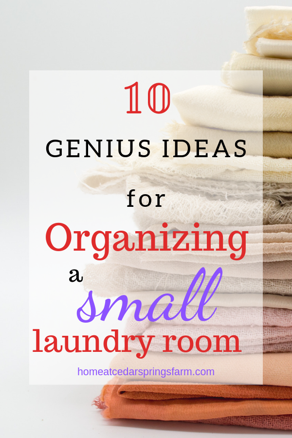 10 Ideas for Organizing a Small Laundry Room with text overlay.