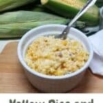 Yellow Rice and Corn Casserole in a baking dish.